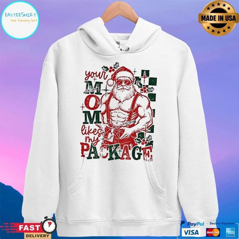 Santa Claus Your Mom Likes My Package Funny Christmas 2025 T-shirts