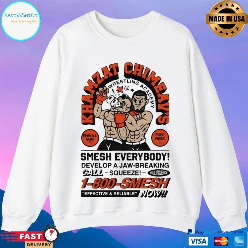 Khamzat Chimaev’s Wrestling Academy Smesh Everybody Develop A Jaw-breaking Call Squeeze Full Violence 1 800 Smesh Effective And Reliable Now T-shirts