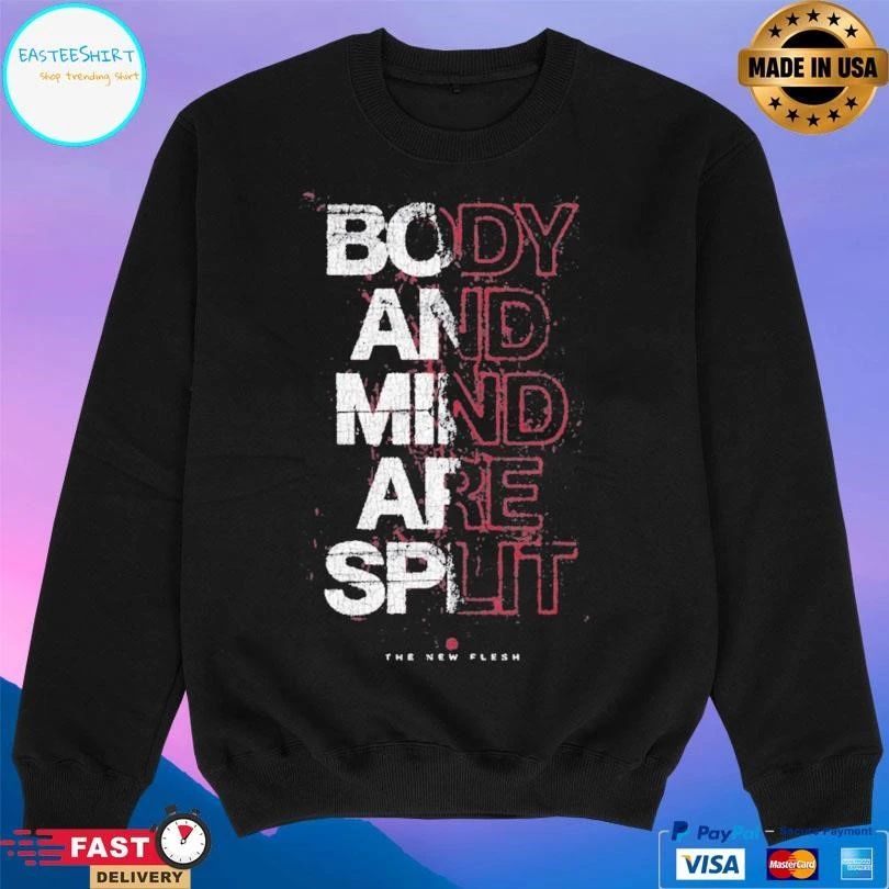 Body And Mind Are Split The New Flesh T-shirts