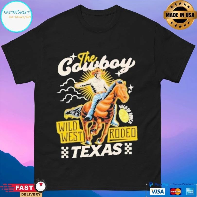 The Cowboy Wild West Rodeo Texas T-shirts