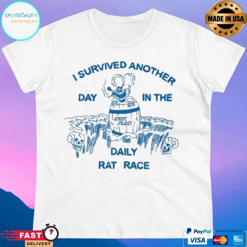I Survived Another Day In The Daily Rat Race T-shirts