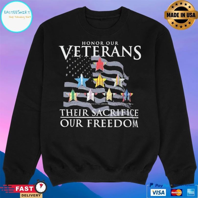 Honor Our Veterans Their Sacrifice Our Freedom T-shirt