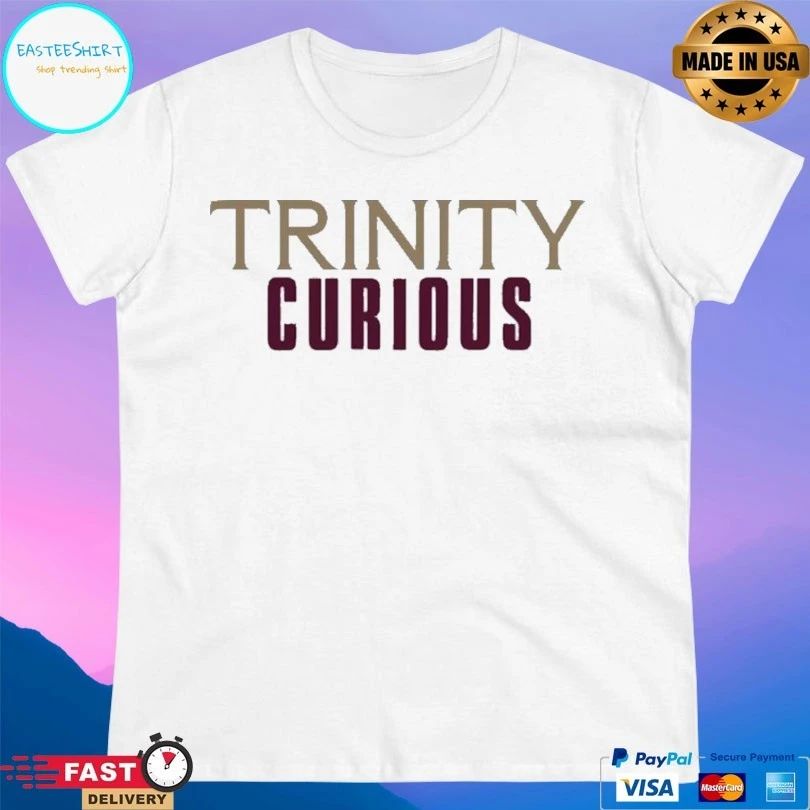Trinity Curious 2026 T-shirts