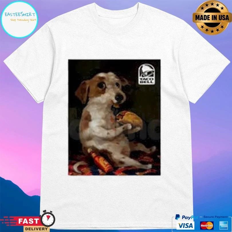 Dog Chill With Taco Bell T-shirts