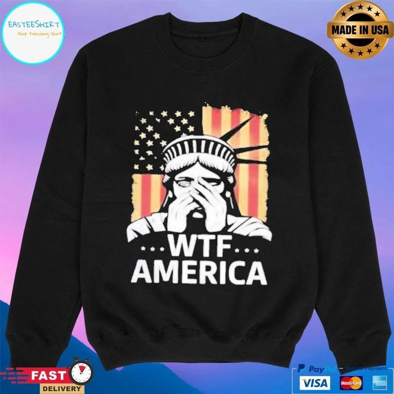 Liberty Of Statue Wtf America Flag T-shirts