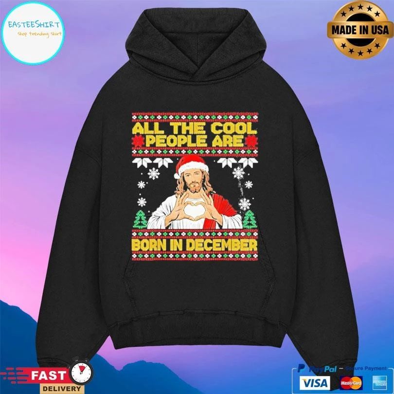 Jesus All The Cool People Are Born In December Christian Christmas 2025 T-shirts