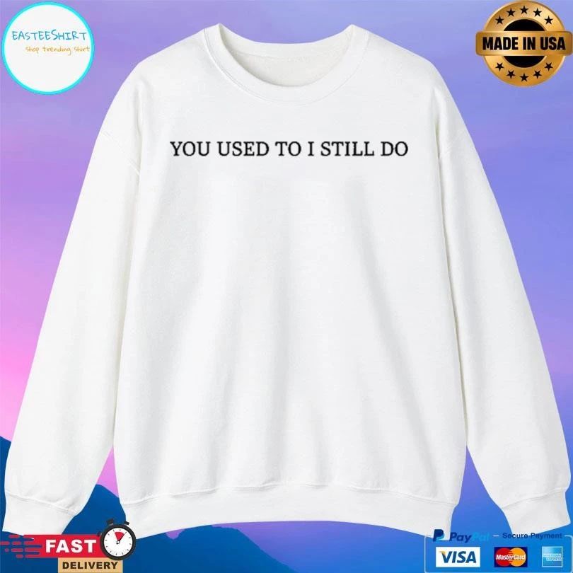 Russell Westbrook You Used To I Still Do 2026 T-shirts