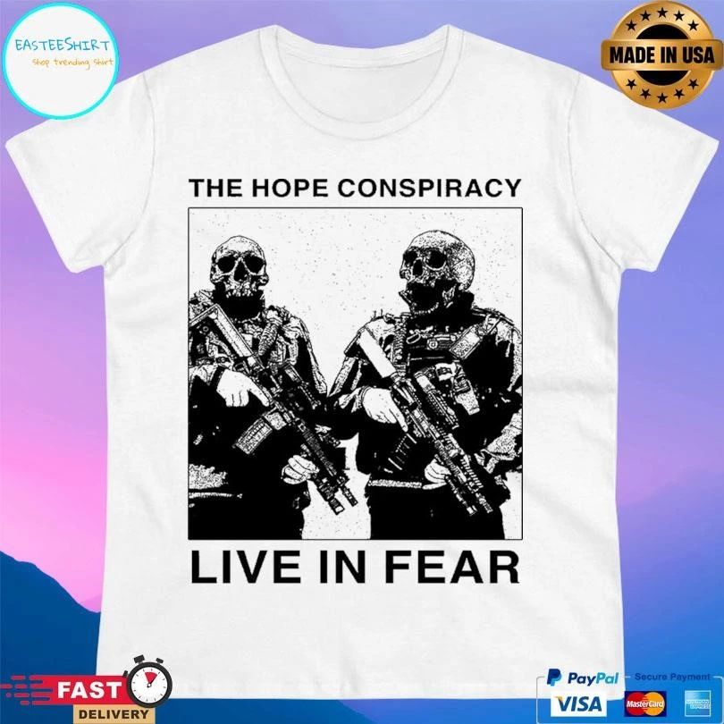 The Hope Conspiracy Live In Fear T-shirts