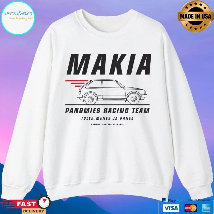 Makia Panomies Racing Team Tulee Menee Ja Panee T-shirts