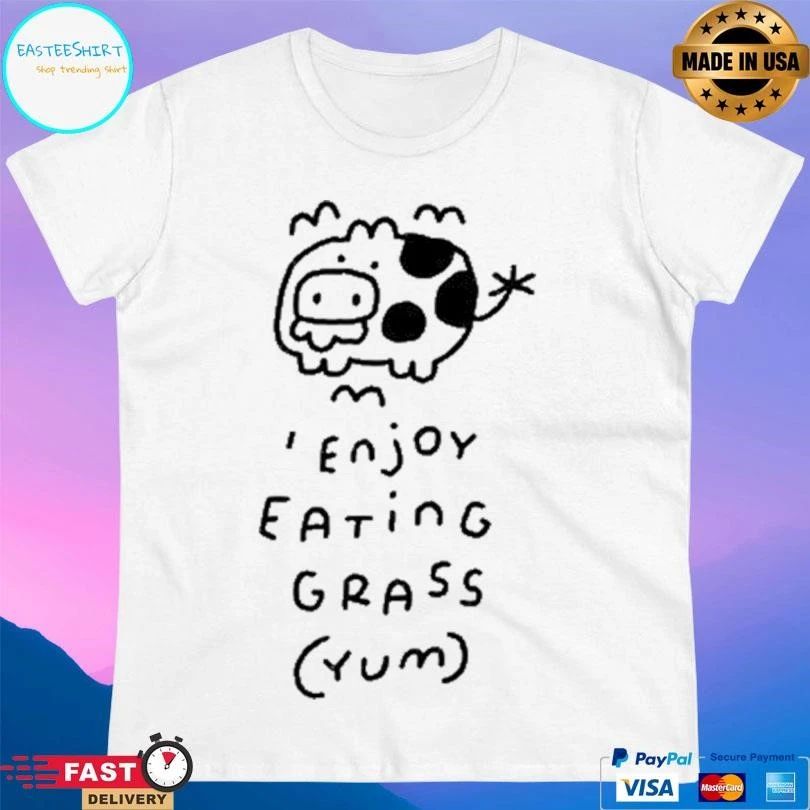 Enjoy Eating Grass Yum T-shirts