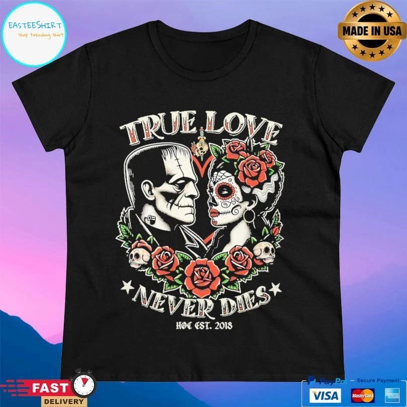 True Love Never Dies Hoc Est 2018 T-shirts