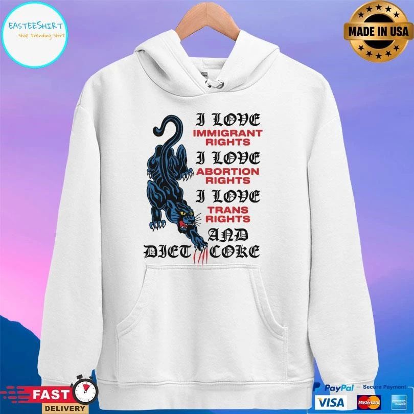 Panther I Love Immigrant Rights I Love Abortion Rights I Love Trans Rights And Diet Coke T-shirts