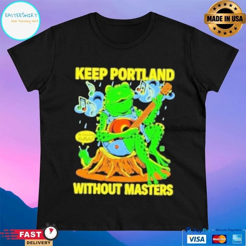 Frog Keep Portland Without Masters T-shirts