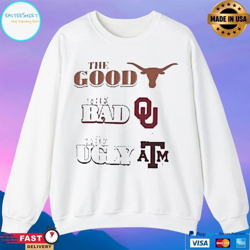 Texas Longhorns The Good The Bad Oklahoma The Ugly Texas Am T-shirts