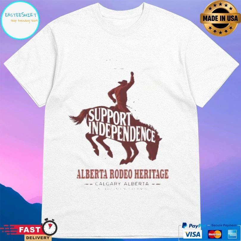 Support Independence Alberta Rodeo Heritage Once A Province Now A Country T-shirts