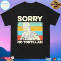 Sorry No Tortillas Vintage T-shirts