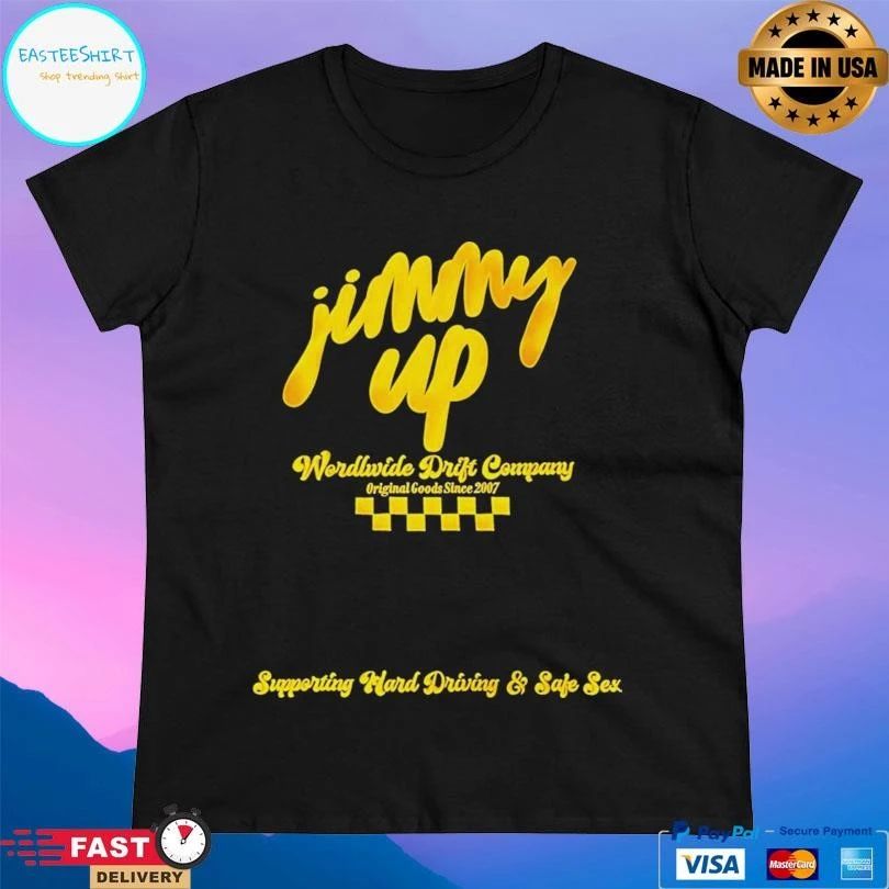 Jimmy Up Wordl Wide Drift Company Original Goods Since 2007 T-shirts