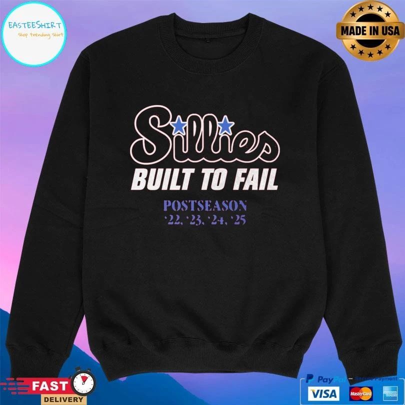 Sillies Built To Fail Postseason ’22-’25 T-shirts
