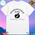 Quaranteach 2020 Teaching Is Messy T-shirt