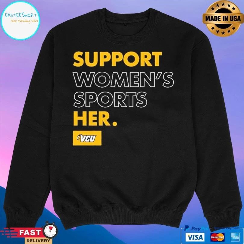Support Women’s Sports Her VCU T-shirts