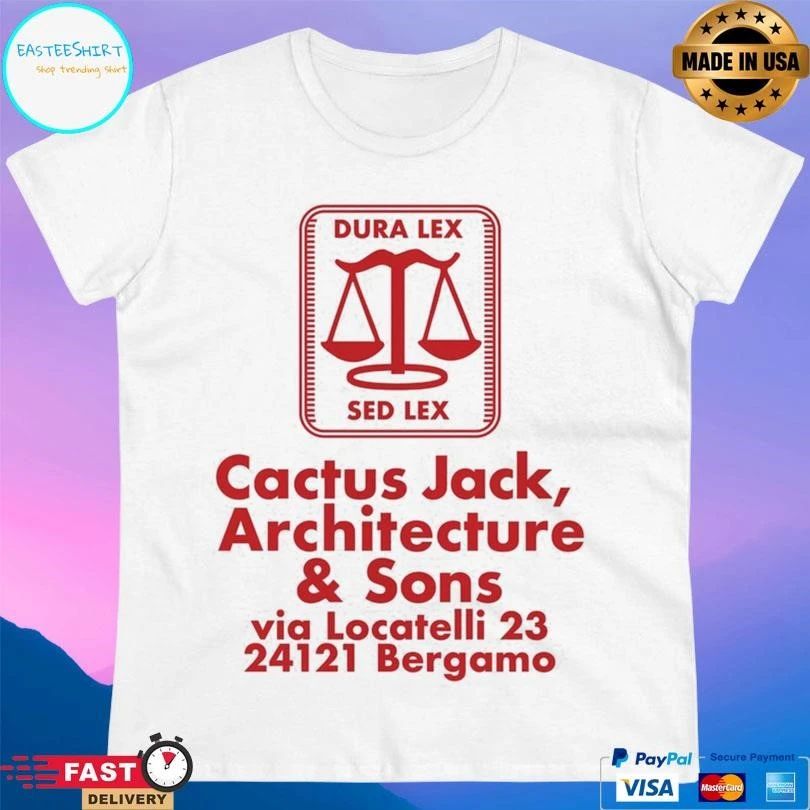Dura Lex Sed Lex Cactus Jack Architecture And Sons Via Locatelli 23 24121 Bergamo T-shirts