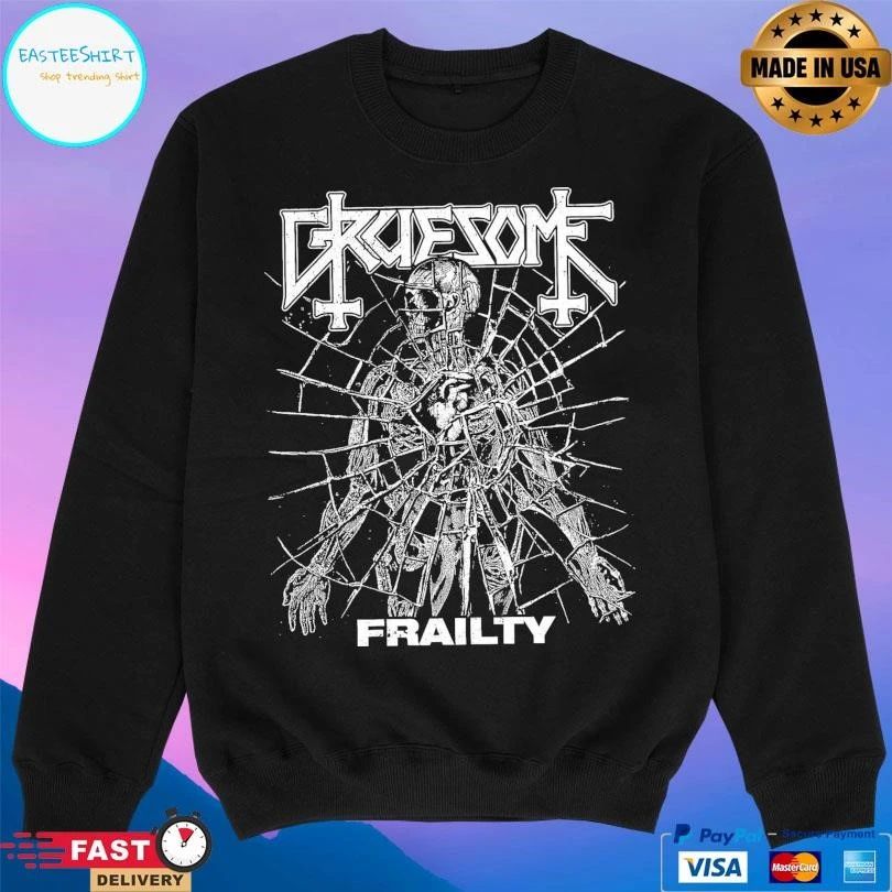 Gruesome Frailty T-shirts
