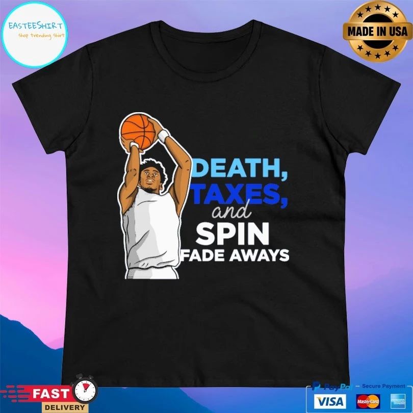 Death Taxes And Spin Fade Aways Basketball T-shirt