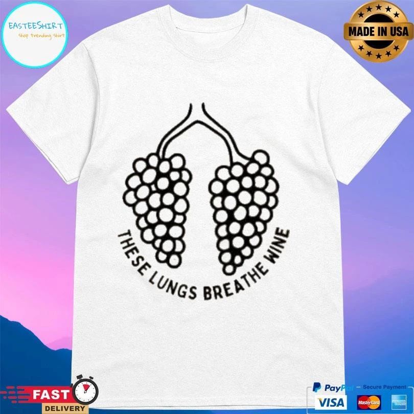 These Lungs Breathe Wine T-shirts