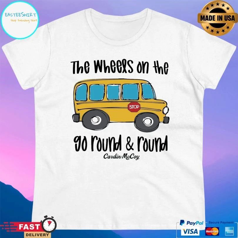 The Wheels On The Bus 90 Round And Round Cardin Mc Coy T-shirts