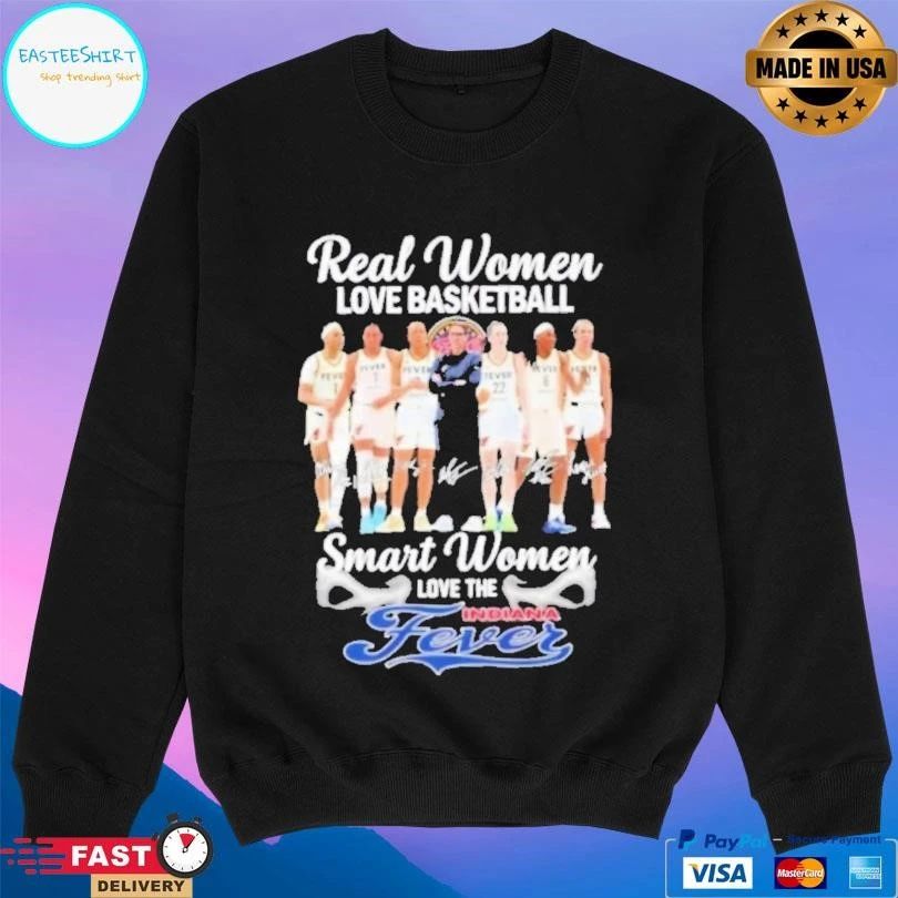 Real Women Love Basketball Smart Women Love The Indiana Fever Coach Stephanie White And Players Signatures T-shirts