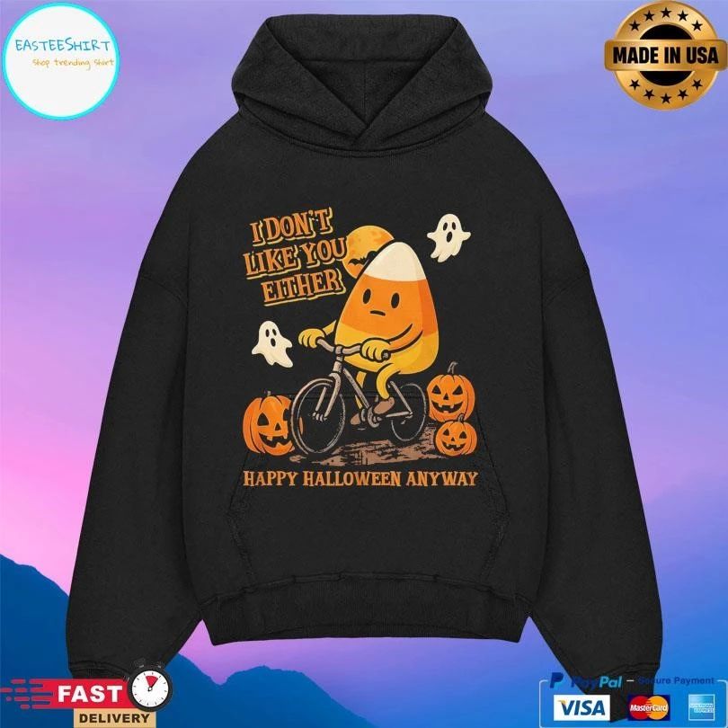 Candy Corn I Don’t Like You Either Happy Halloween Anyway 2025 T-shirts