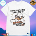 Some People Are Like A Bag Of Pampers Duck Self Absorbed And Full Of Shit T-shirt