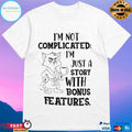 Cat Im Not Complicated Im Just A Story With Bonus Features T-shirts