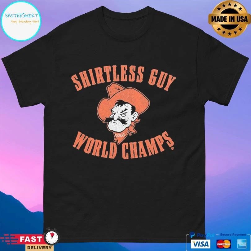 Oklahoma State T-shirtsless Guy World Champs T-shirts