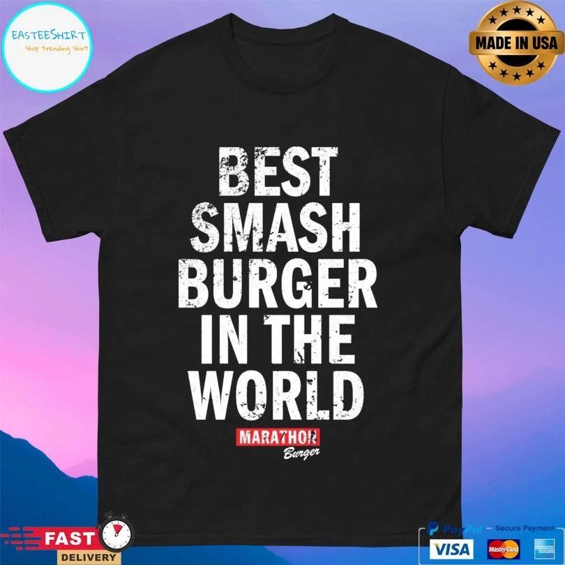Best Smash Burger In The World Marathon Burger T-shirts