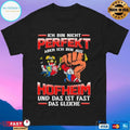 Ich Bin Nicht Perfekt Aber Ich Bin Aus Hofheim Und Das Ist Fast Dad Gleiche T-shirt
