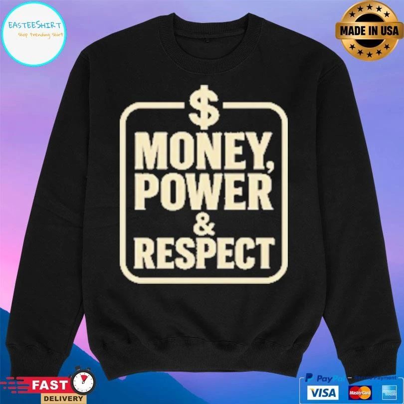 Money Power And Respect T-shirts