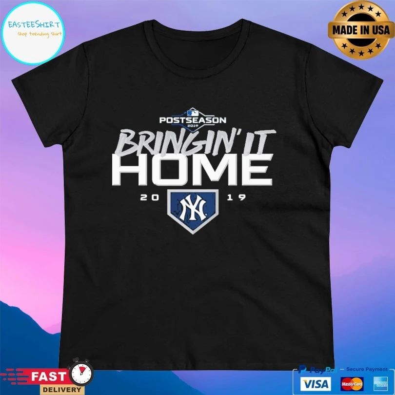 Postseason Bringin’ It Home 2019 New York Yankees T-shirt