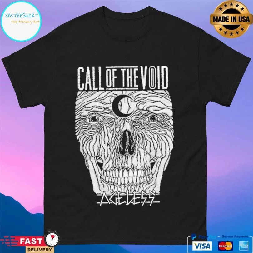 Call Of The Void Ageless T-shirts