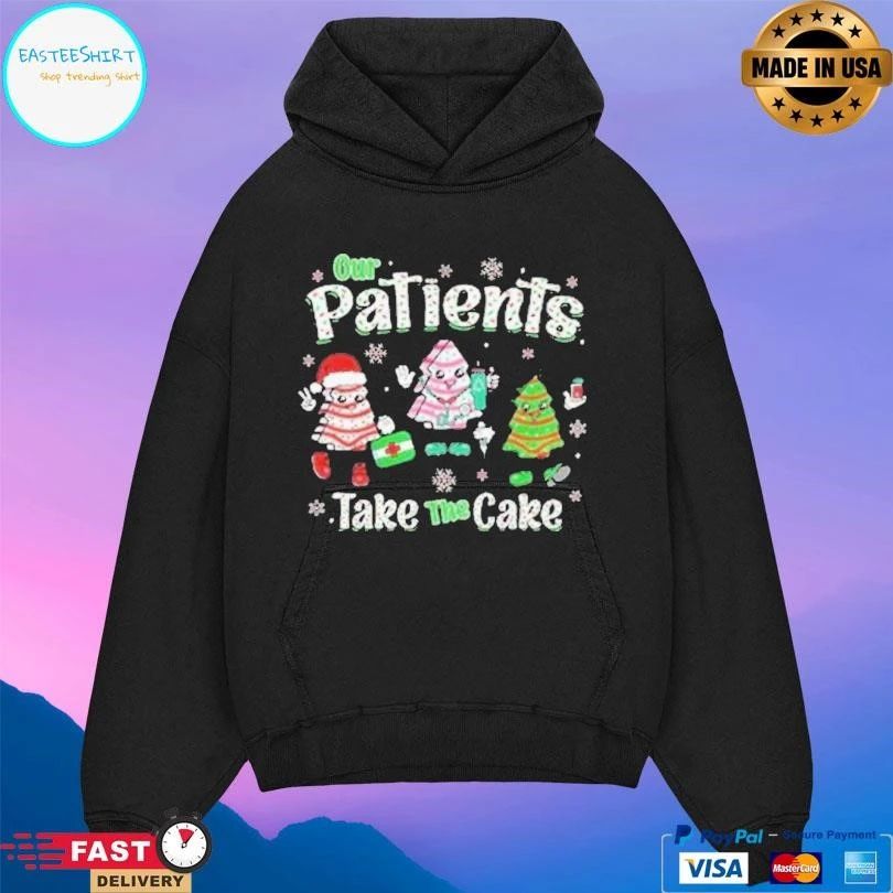 Our Patients Take The Cake Christmas 2025 T-shirts