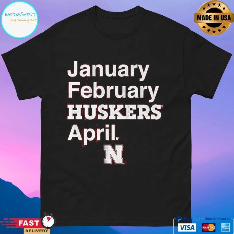 Nebraska Cornhuskers Men’s Basketball January February Huskers April T-shirt