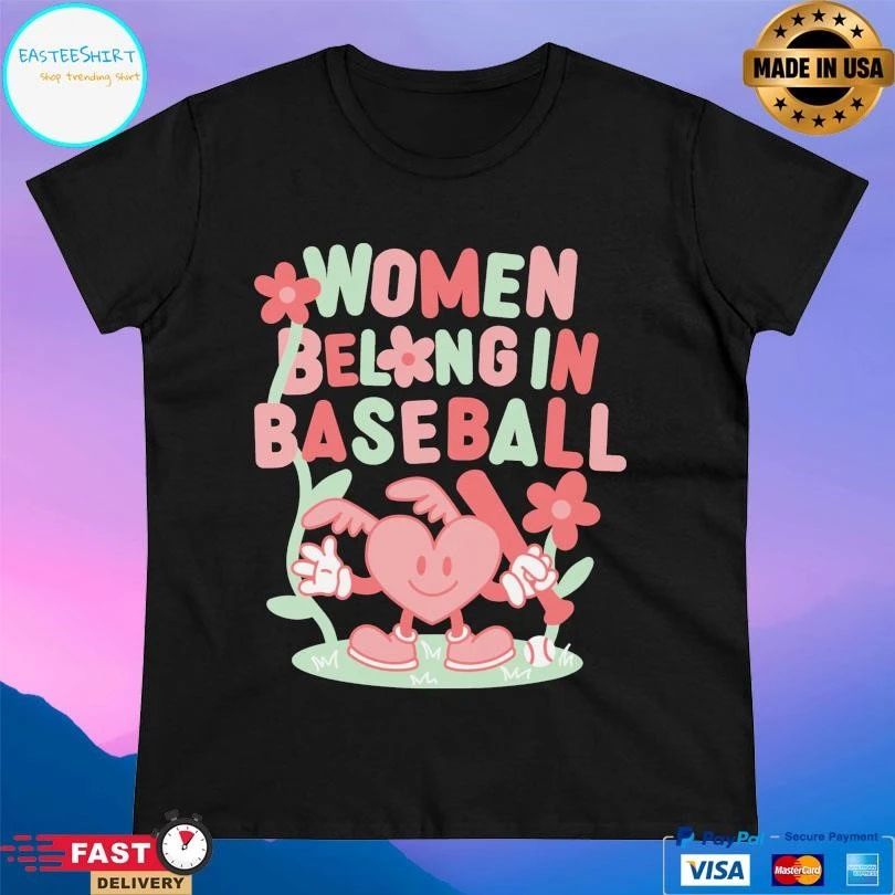 Women Belong In Baseball Heart 2026 T-shirts
