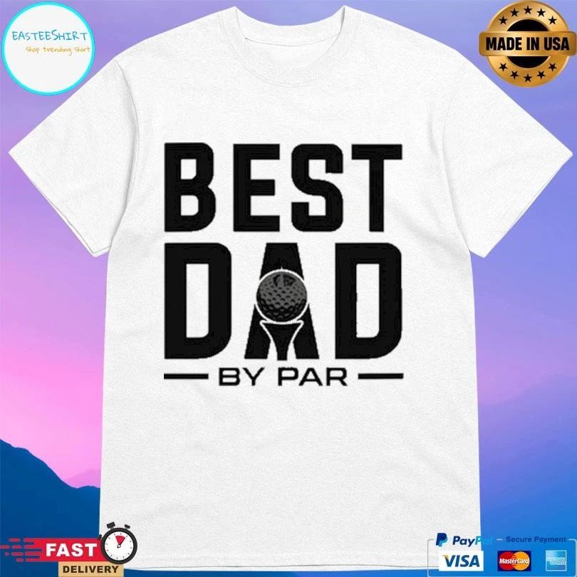 Modern Golf Best Dad By Par 2026 T-shirts