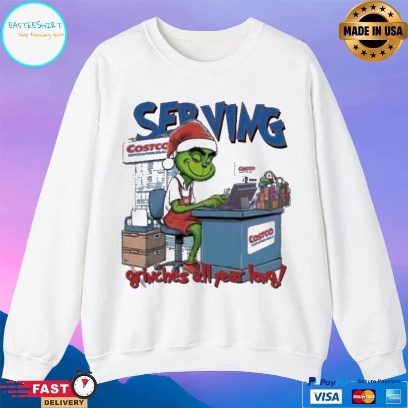 Serving Grinches All Year Long Costco Christmas Grinch 2025 T-shirts