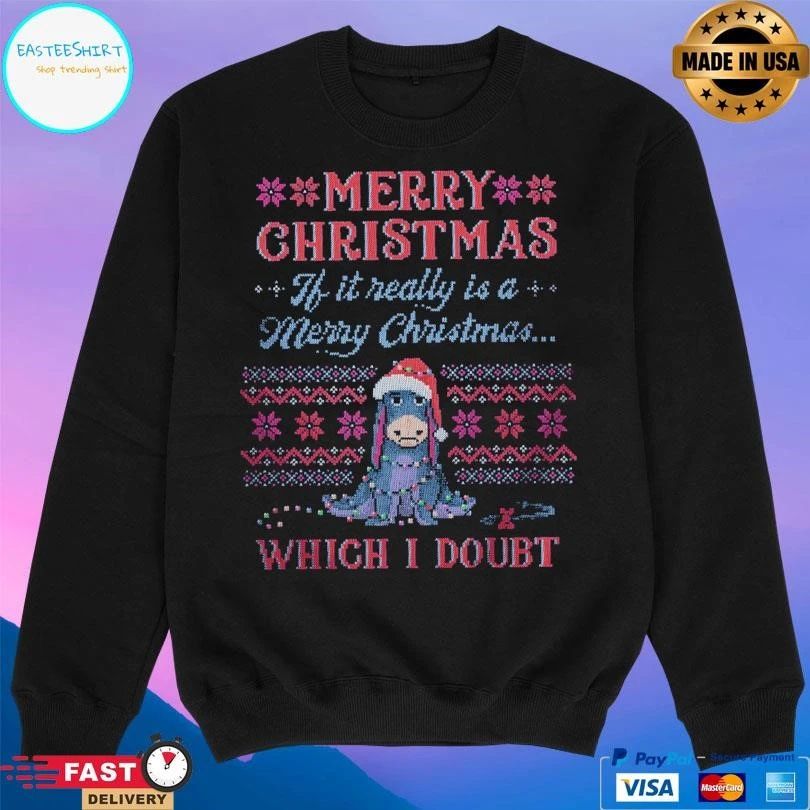 Merry Christmas Ì It Really Is A Merry Christmas Which I Doubt T-shirts