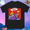 Power Slap Remember Bro I Have The Power Slap T-shirt