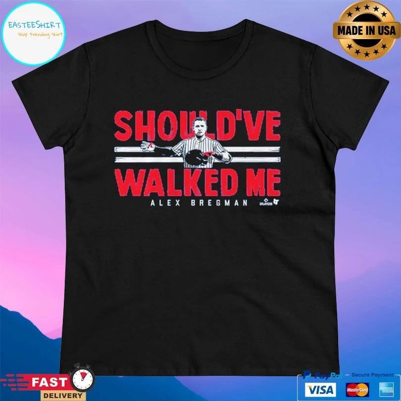Alex Bregman Chicago Should’ve Walked Me T-shirts
