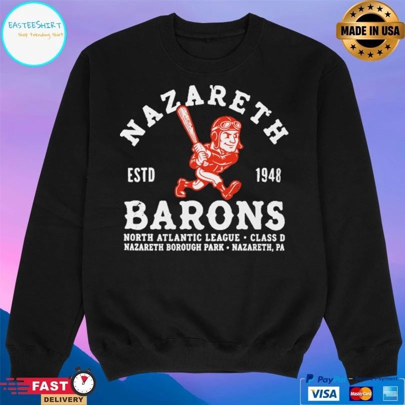 Nazareth Barons Baseball Estd 1948 North Atlantic League Class D Nazareth Borough Park Nazareth Pa T-shirts