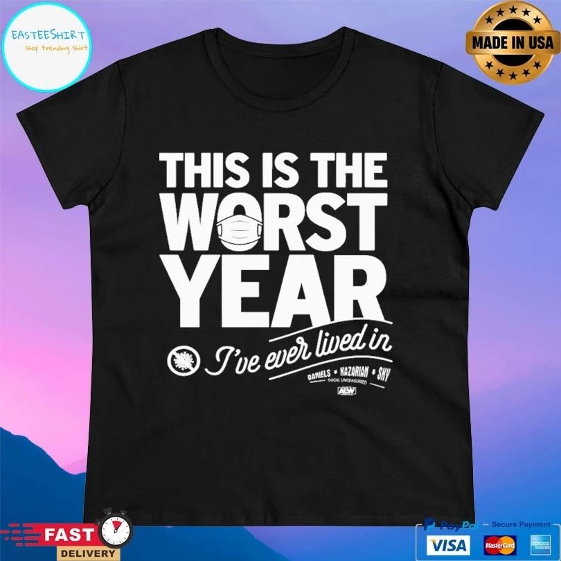 This Is The Worst Year I’ve Ever Lived In Daniels Kazarian Sky T-shirt