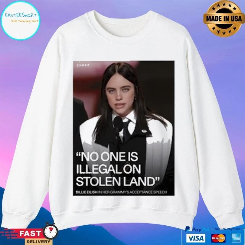 Billie Eilish No One Is Illegal On Stolen Land Billie Eilish In Her Grammy’s Acceptance Speech T-shirts